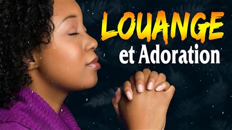 Le Meilleur Chant d'Adoration et Louange Chretienne Musique🙏Magnifique Chants d'Église 2021 ...