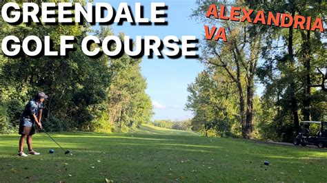 All 18 Holes - Greendale Golf Course (Alexandria, VA) - YouTube