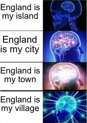 Meme Creator - Funny England is my island England is my village England is my city England is my ...