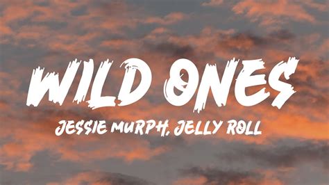 Jessie Murph - Wild Ones (Lyrics) ft. Jelly Roll - YouTube