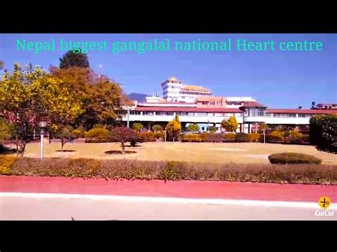 NEPAL BIGGEST HOSPITAL SHAHID GANGALAL NATIONAL HEART CENTRE - YouTube