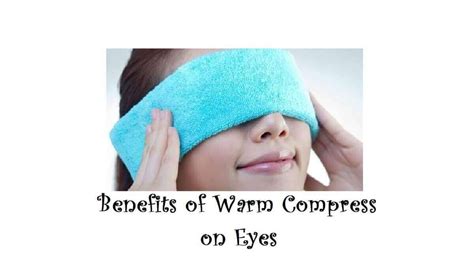 √ 10 Benefits Of Warm Compress On Eyes Explained » 2024