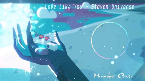 [Music box Cover] Steven Universe - Love Like You - YouTube