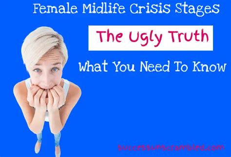 Female Midlife Crisis Stages, The Ugly Truth