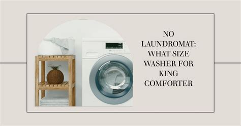 No Laundromat: What Size Washer for King Comforter – MyTickie