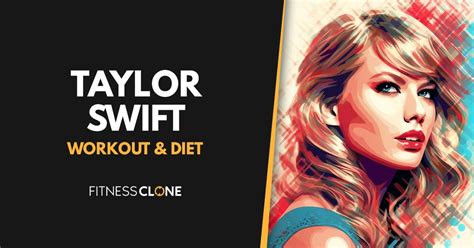 Taylor Swift Workout Routine and Diet Plan