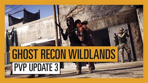 GHOST RECON WILDLANDS: PVP Update 3 - Extended Ops - YouTube