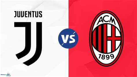 Juventus vs AC Milan Predictions & Tips