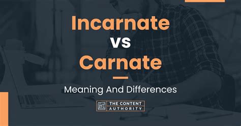 Incarnate vs Carnate: Meaning And Differences