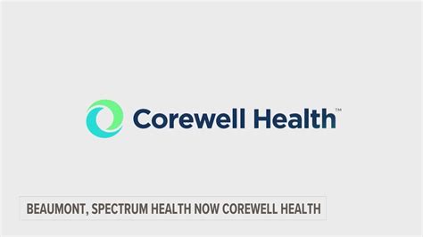 Spectrum, Beaumont Health share new name for system: Corewell Health ...