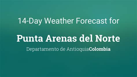 Punta Arenas del Norte, Colombia 14 day weather forecast