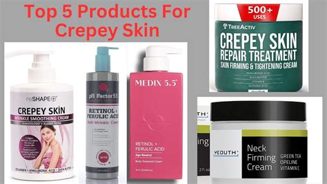 Top 5 Products For Crepey Skin | Crepey Skin| - YouTube