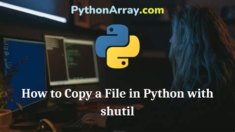 How to Copy a File in Python with shutil – Python Array