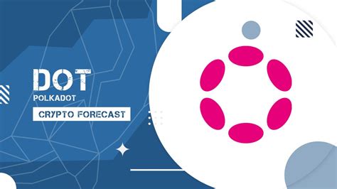 Polkadot Price Prediction: Is High The Way For DOT? - whaleclub.co