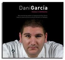 Dani Garcia Cookbooks, Recipes and Biography | Eat Your Books