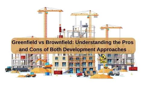 Greenfield vs Brownfield: Understanding the Pros and Cons