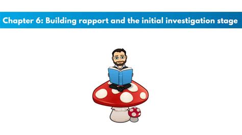 ACE CPT Chapter 6 - Building Rapport and the Initial Investigation Stage