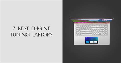 7 Best Engine Tuning Laptops in 2024