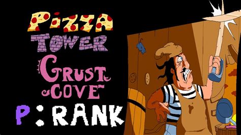 Pizza Tower - CRUST COVE - P RANK - YouTube