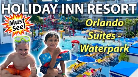 HOLIDAY INN RESORT ORLANDO SUITES - WATERPARK | Take a TOUR with us ...