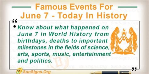 Famous Events For June 7 - Today In History - SunSigns.Org