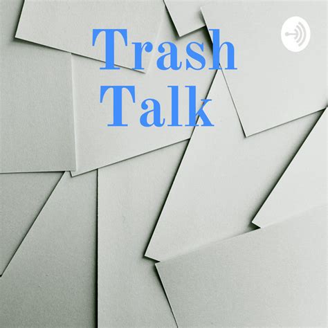 Trash Talk | Podcast on Spotify