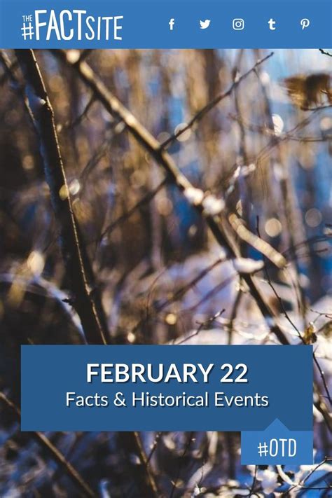 February 22: Facts & Historical Events On This Day - The Fact Site