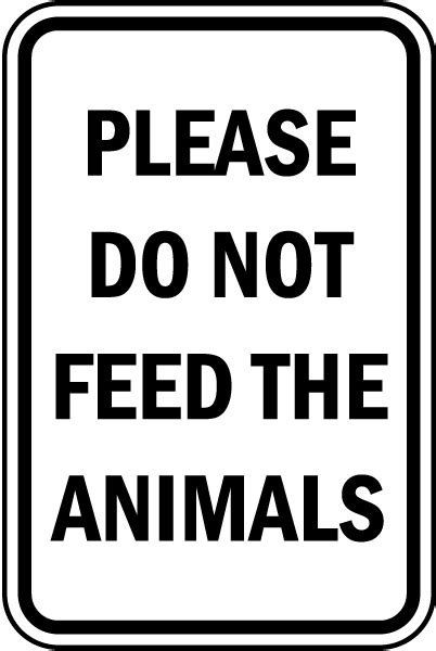 Please Do Not Feed The Animals Sign - Claim Your 10% Discount