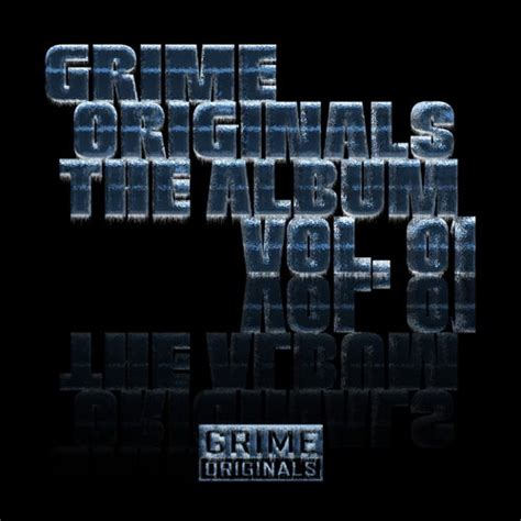 GRIME ORIGINALS - THE ALBUM (VOLUME 1) by Chronik, Dexplicit, Swarvo ...