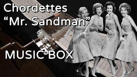 Chordettes - Mr. Sandman (MUSIC BOX) - YouTube