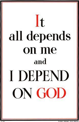 It All Depends on Me and I Depend on God | Inspirational quotes, Spiritual quotes, Life quotes