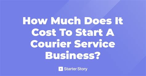 How Much Does It Cost To Start A Courier Service Business?