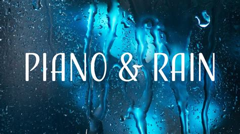 Piano Jazz & Rain - Soothing Piano Music with Rain Sounds - Relaxing ...