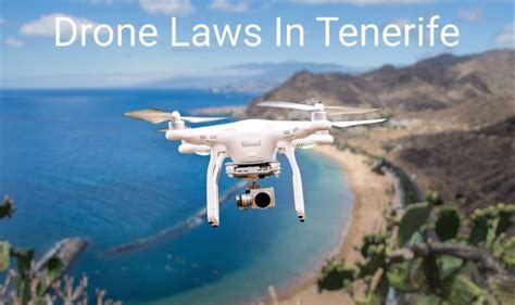 Drone Laws Tenerife? (How To Register And Fly)