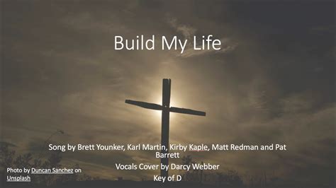 Build My Life Lyrics and Cover - Key of D - YouTube