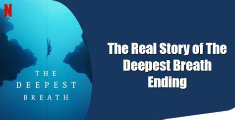 The Real Story of The Deepest Breath Ending – StoryLilos