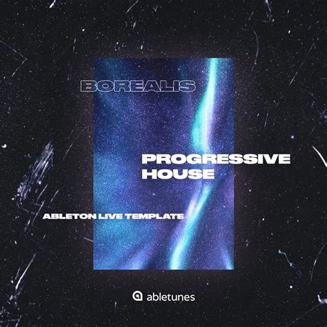 Borealis - Progressive House Ableton Template | Abletunes