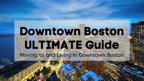 Downtown Boston ULTIMATE Guide | 🎯 Moving to and Living in Downtown Boston