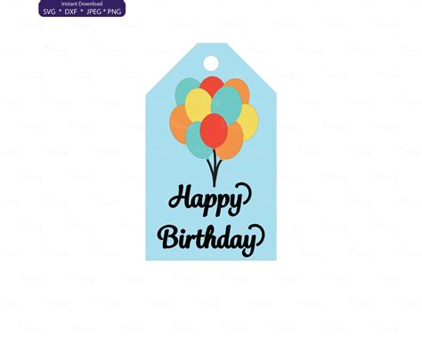 Happy Birthday Svg, Balloon Svg, Balloon, Gift Tag Svg, Gift Tag Svg ...