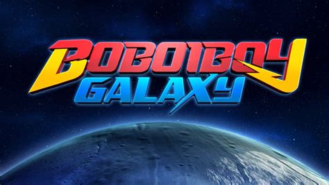 BoBoiBoy Galaxy | BoBoiBoy Wiki | Fandom