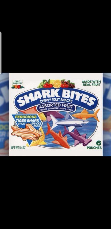 Shark Bites fruit snacks...the white one tasted the best...