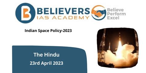 Indian Space Policy-2023 - Believers IAS Academy