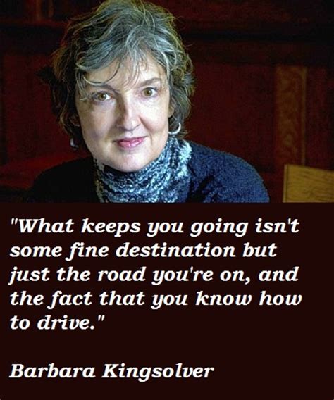 Barbara Kingsolver's quotes, famous and not much - Sualci Quotes 2019