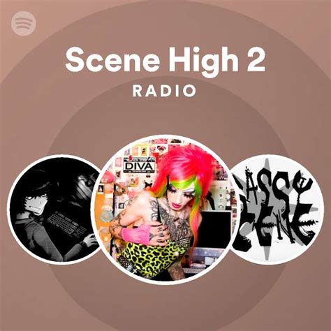 Scene High 2 Radio - playlist by Spotify | Spotify