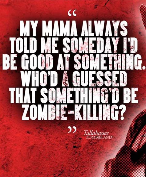 Tallahassee ZOMBIELAND Movie Quote Poster | Zombieland movie, Movie ...