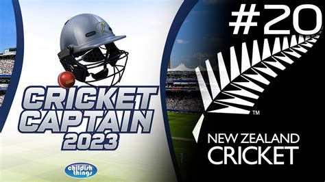 NEW ZEALAND! | Cricket Captain 2023 #20 Road to Number 1 (England) - YouTube