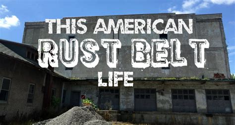 This American Rust Belt Life (Audio)