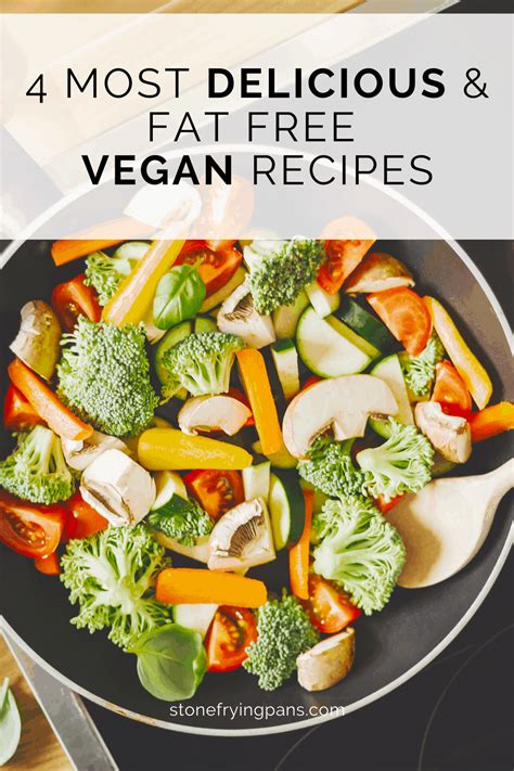 Fat Free Vegan Recipes: The 4 Most Delicious (For Starter Vegans)