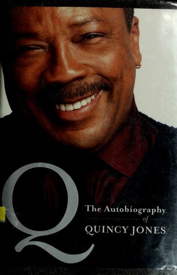 Q : the autobiography of Quincy Jones : Jones, Quincy, 1933- : Free Download, Borrow, and ...