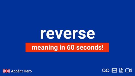 REVERSE - Meaning and Pronunciation - YouTube